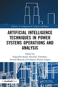 Artificial Intelligence Techniques Power Systems Operations and Analysis