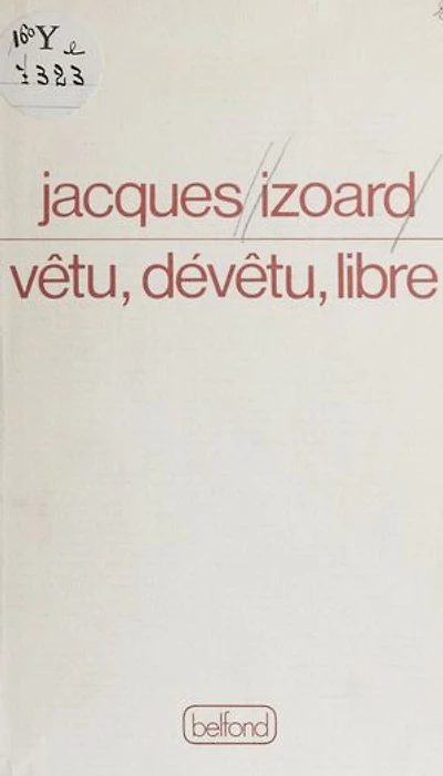 Vêtu, dévêtu, libre: Poèmes