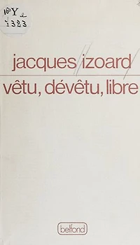 Vêtu, dévêtu, libre: Poèmes