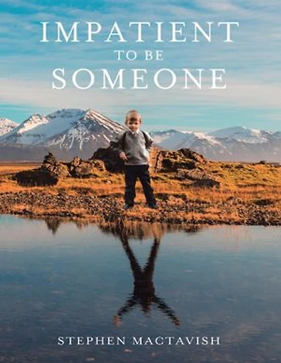 Impatient to Be Someone