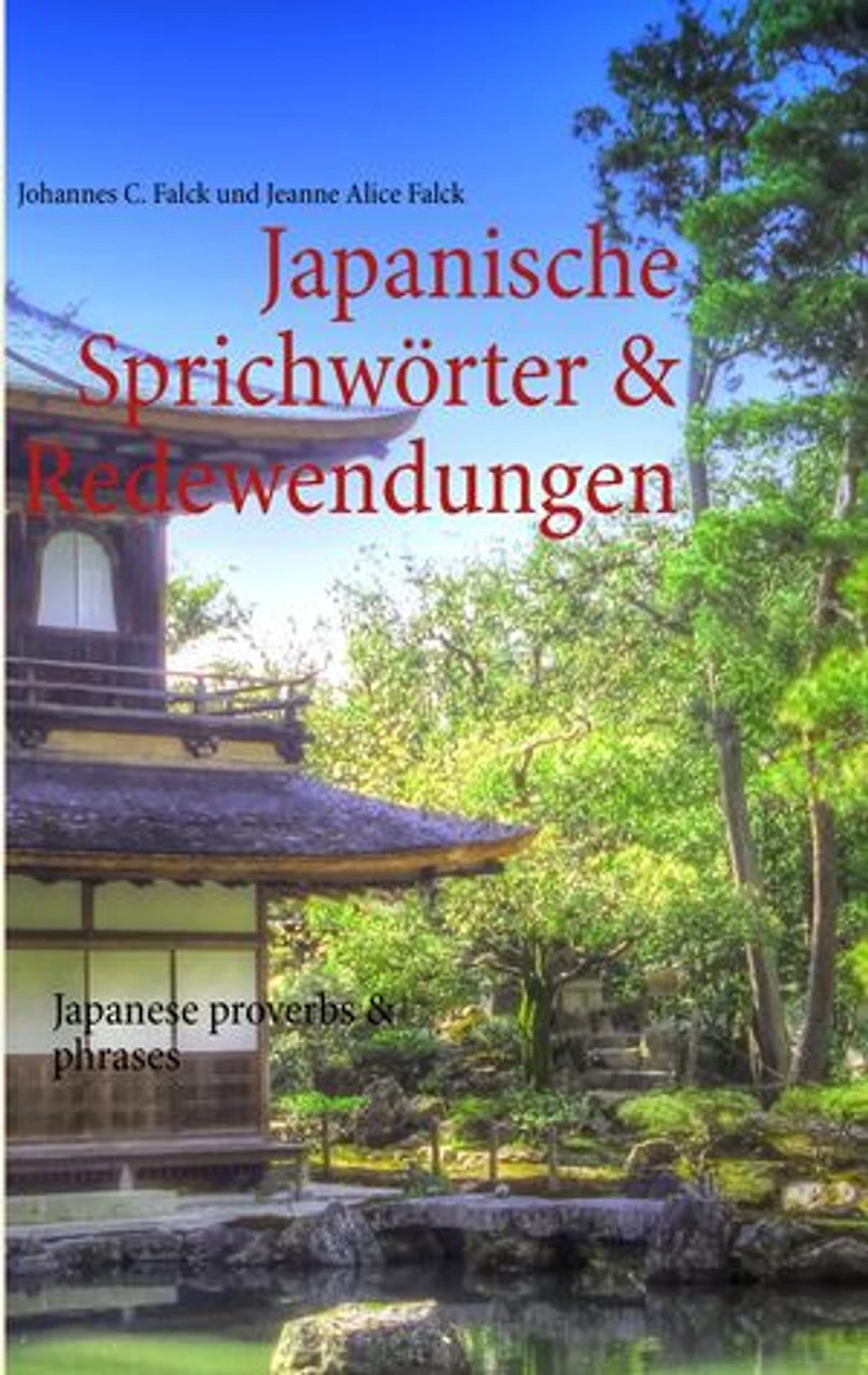 Japanische Sprichwörter & Redewendungen: Japanese proverbs & phrases