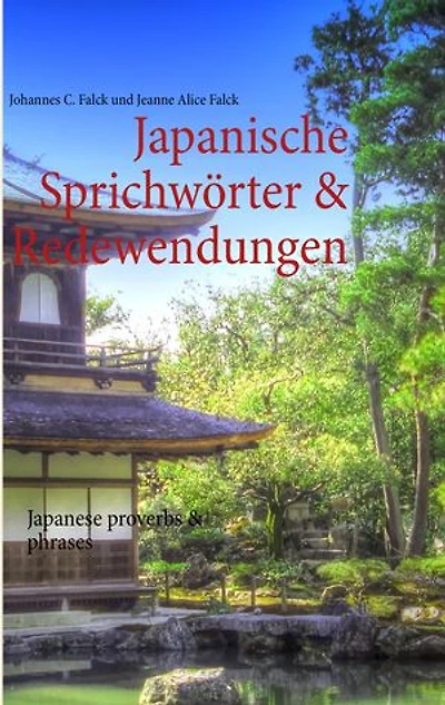 Japanische Sprichwörter & Redewendungen: Japanese proverbs & phrases