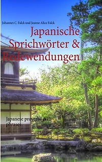 Japanische Sprichwörter & Redewendungen: Japanese proverbs & phrases