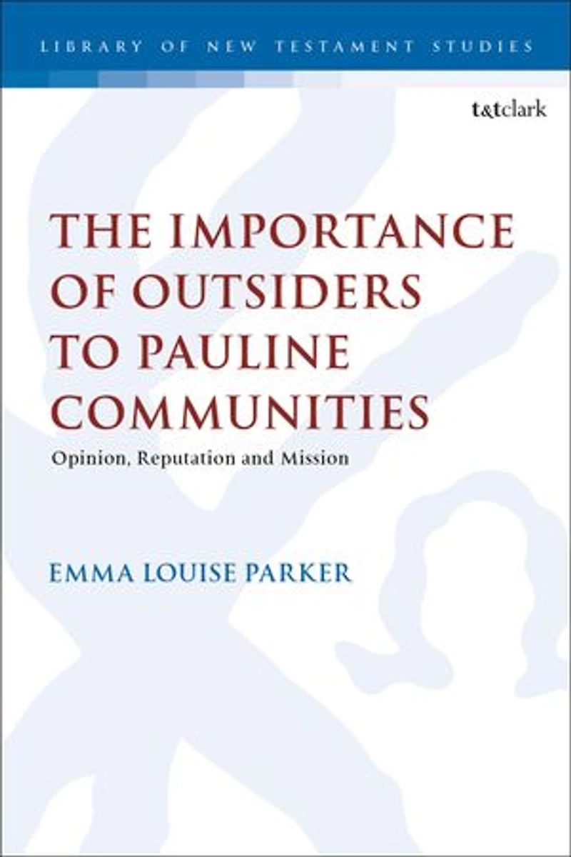 The Importance of Outsiders to Pauline Communities: Opinion