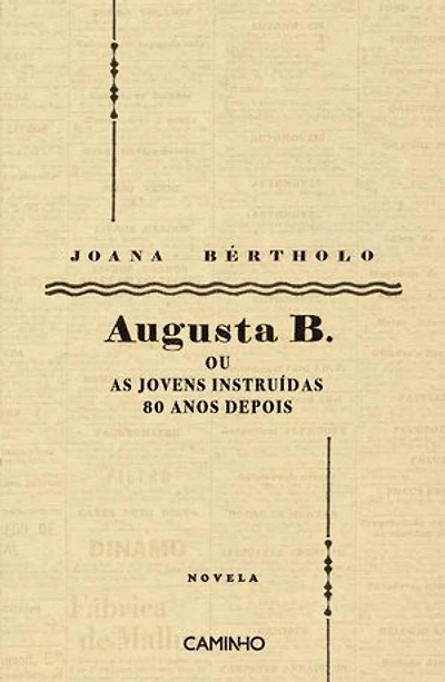 Augusta B. ou as Jovens Instruídas 80 Anos Depois