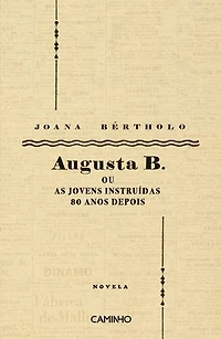 Augusta B. ou as Jovens Instruídas 80 Anos Depois