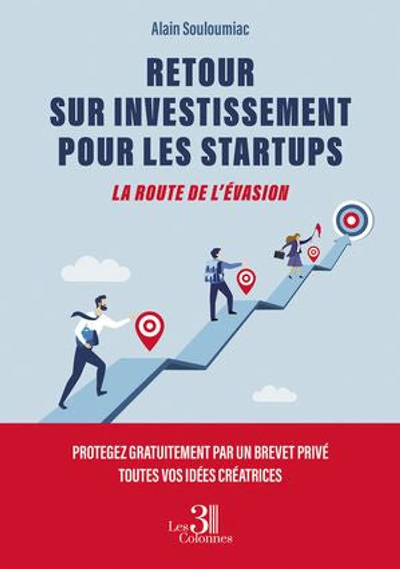 RETOUR SUR INVESTISSEMENT POUR LES STARTUPS: LA ROUTE DE L’ÉVASION