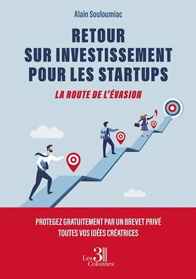 RETOUR SUR INVESTISSEMENT POUR LES STARTUPS: LA ROUTE DE L’ÉVASION