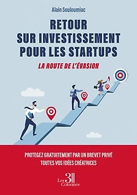 RETOUR SUR INVESTISSEMENT POUR LES STARTUPS: LA ROUTE DE L’ÉVASION