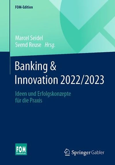 Banking & Innovation 2022/2023: Ideen Und Erfolgskonzepte Für Die Praxis