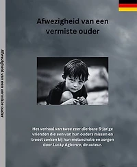 Afwezigheid van een vermiste ouder: Het verhaal van twee zeer dierbare 6-jarige vrienden die een van hun ouders missen en troost zoeken bij hun melancholie en zorgen door .