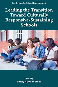 Leading the Transition Toward Culturally Responsive-Sustaining Schools