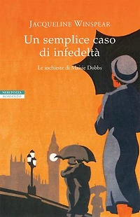 Un semplice caso di infedeltà: Le inchieste di Maisie Dobbs