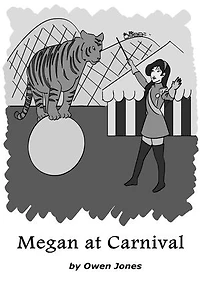 Megan At Carnival: A Spirit Guide, A Ghost Tiger and One Scary Mother!