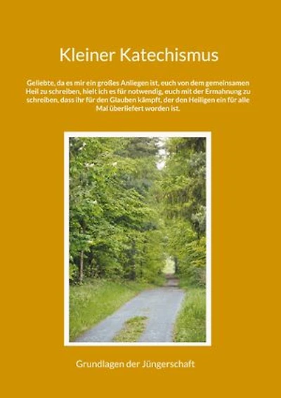 Kleiner Katechismus: Grundlagen der Jüngerschaft