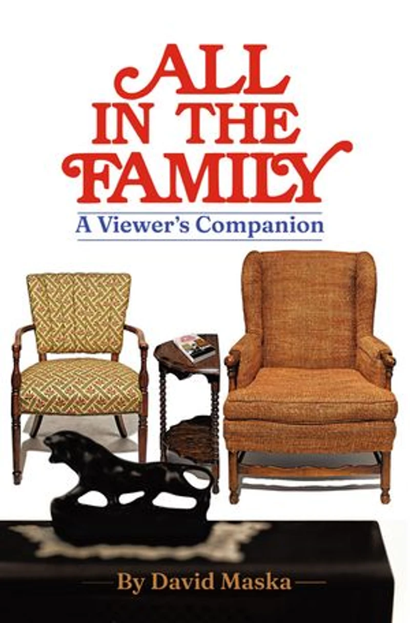 All In The Family: A Viewer’s Companion