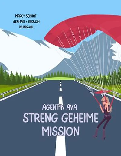 Agentin Ava streng geheime Mission (German English Bilingual) Agent Ava Top Secret Mission