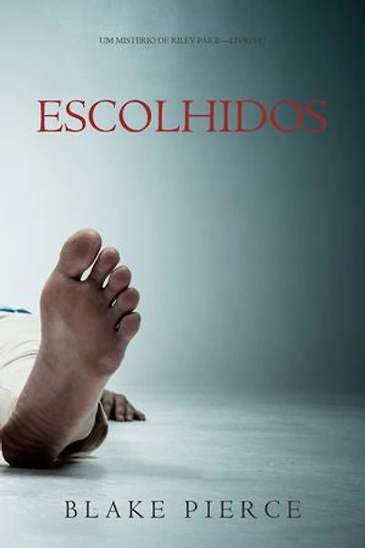 Escolhidos (Um Mistério de Riley Paige—Livro 17)