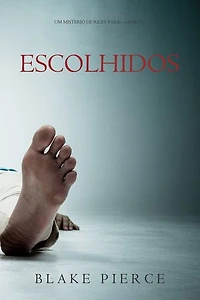 Escolhidos (Um Mistério de Riley Paige—Livro 17)
