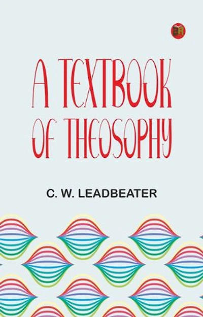 A Textbook of Theosophy