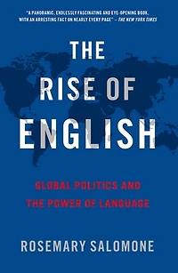 the Rise of English: Global Politics and Power Language