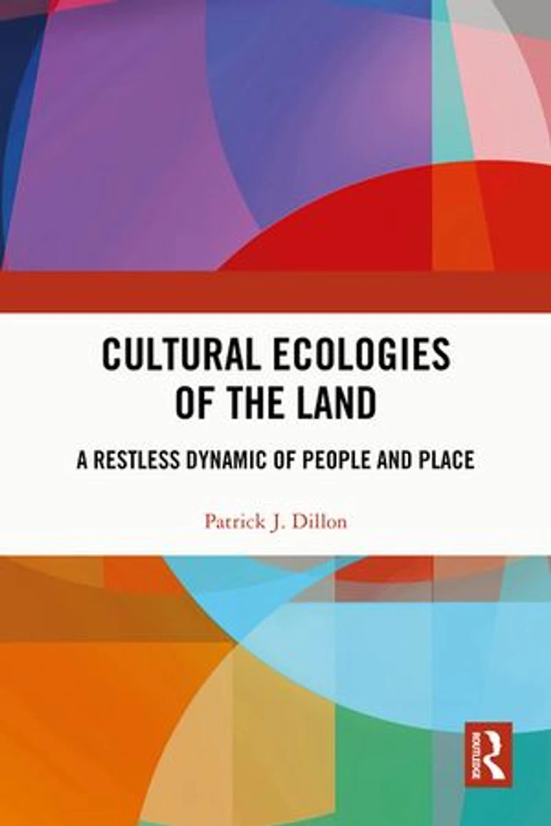Cultural Ecologies of the Land: A Restless Dynamic People and Place