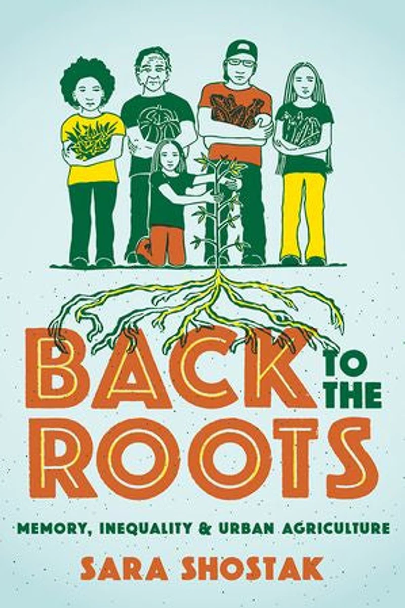 Back To The Roots: Memory, Inequality, And Urban Agriculture
