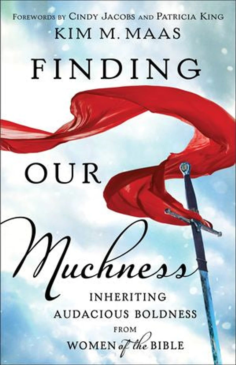 Finding Our Muchness: Inheriting Audacious Boldness from Women of the Bible