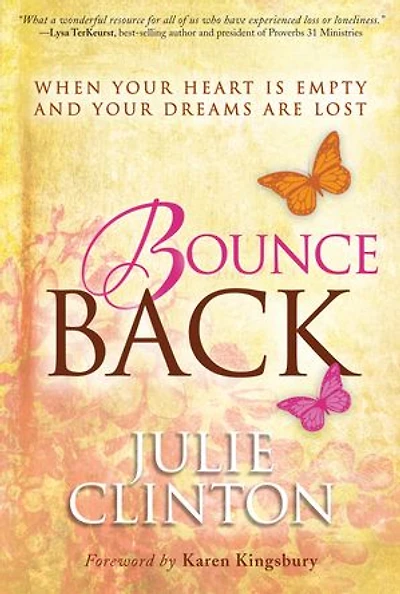 Bounce Back: When Your Heart is Empty and Dreams are Lost