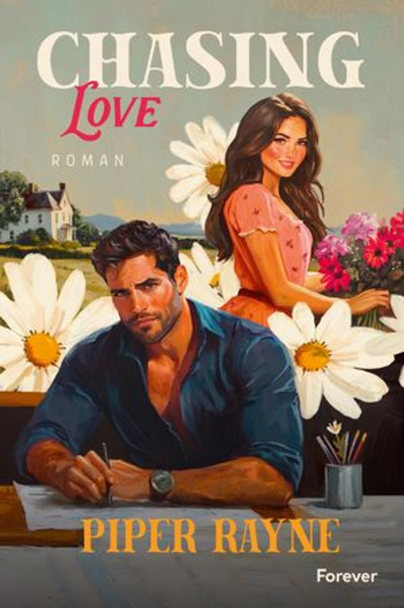 Chasing Love: Roman | Die neue spicy Small-Town-Romance von Piper Rayne