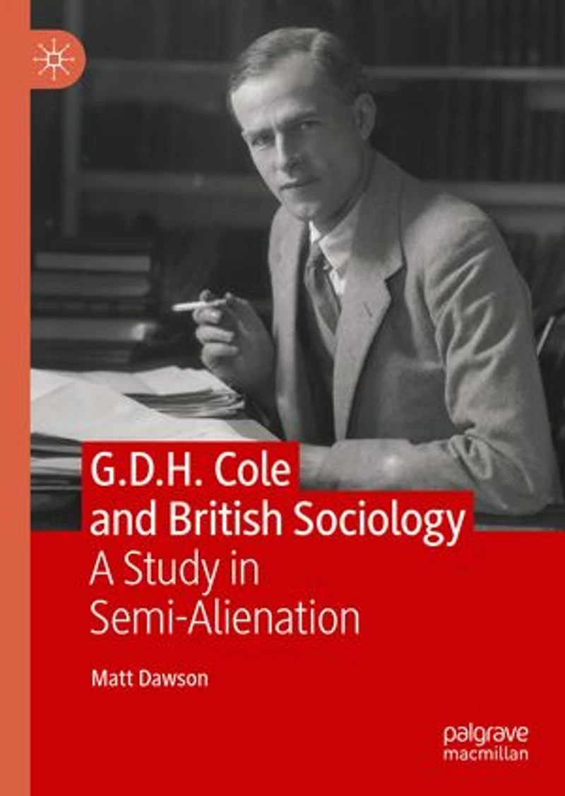 G.D.H. Cole and British Sociology: A Study Semi-Alienation