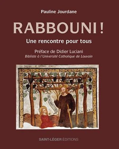 Rabbouni !: Une rencontre pour tous
