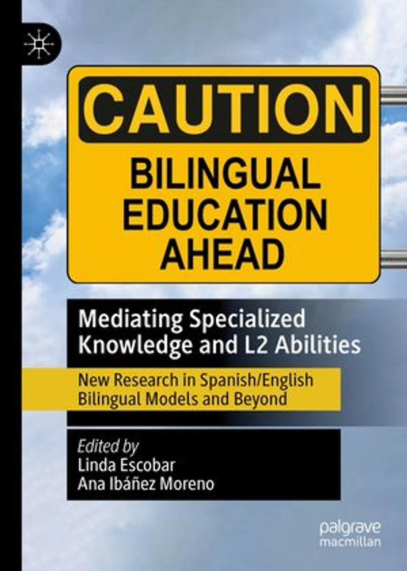 Mediating Specialized Knowledge and L2 Abilities: New Research Spanish/English Bilingual Models Beyond