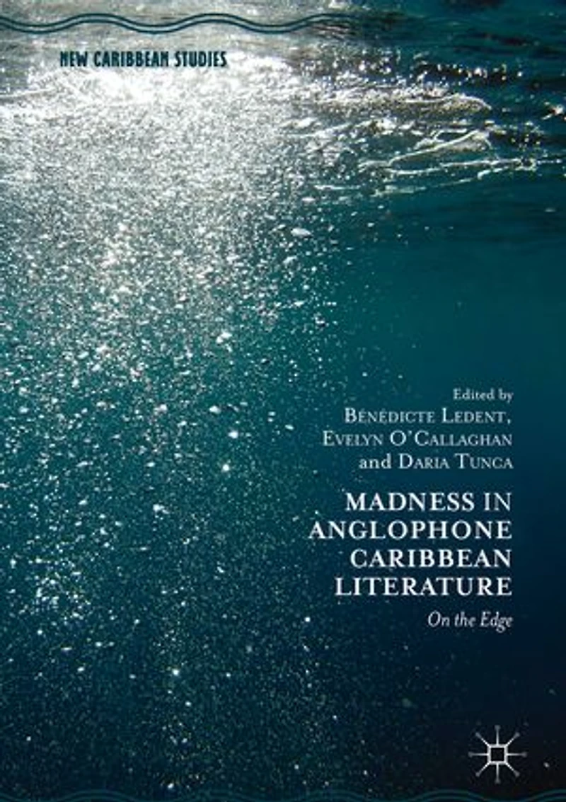 Madness Anglophone Caribbean Literature: On the Edge