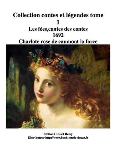 les fées contes des contes 1692: Livre de contes du XVII éme siécle en vieux français