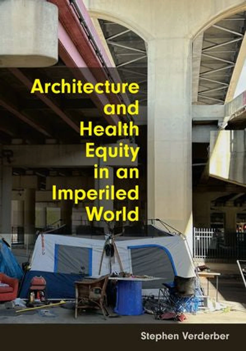 Architecture and Health Equity an Imperiled World
