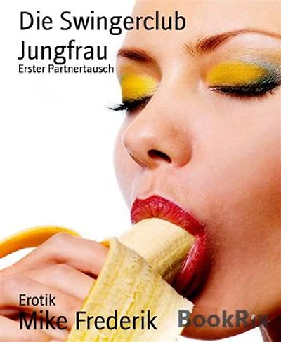 Die Swingerclub Jungfrau: Erster Partnertausch