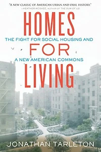Homes for Living: The Fight Social Housing and a New American Commons
