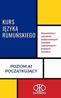 Kurs języka rumuńskiego (Poziom A1 - Początkujący)