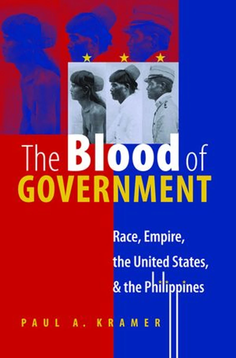 the Blood of Government: Race, Empire, United States, and Philippines