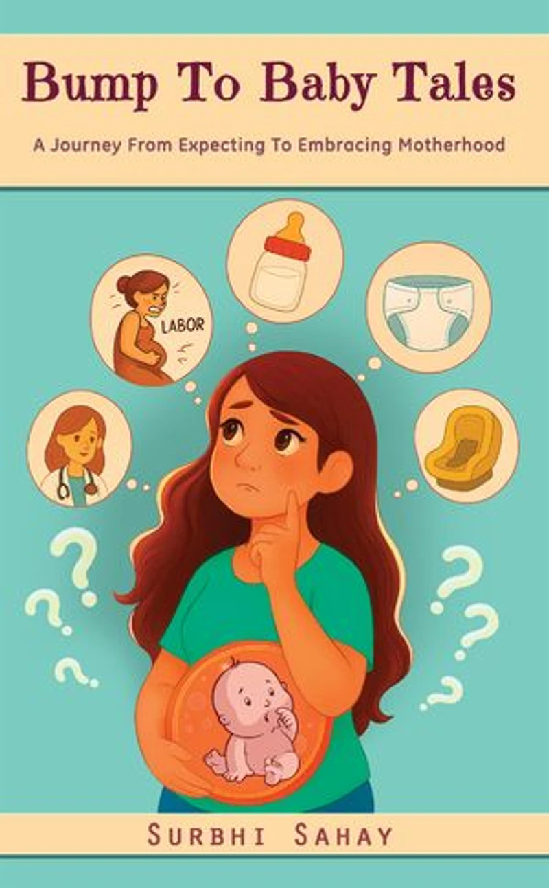 Bump To Baby Tales: A Journey From Expecting To Embracing Motherhood