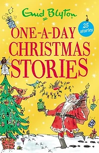 One-A-Day Christmas Stories: 25 short stories perfect for kids aged 5+!