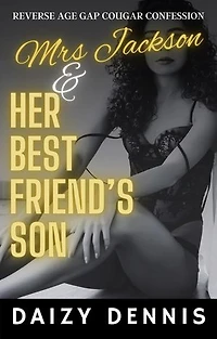 Mrs Jackson and Her Best Friend’s Son