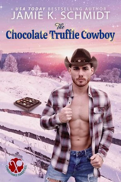 The Chocolate Truffle Cowboy: Christmas Sweeties, #5