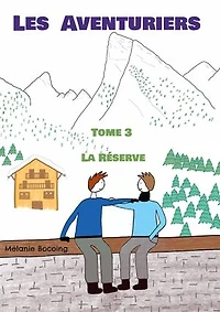 Les Aventuriers: Tome 3 La Réserve