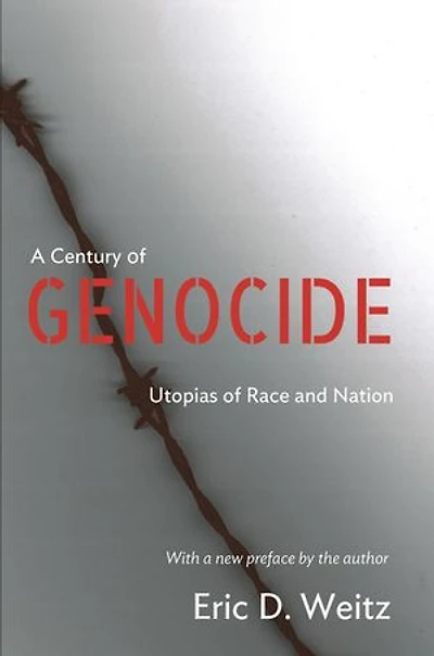 A Century of Genocide: Utopias Race and Nation - Updated Edition