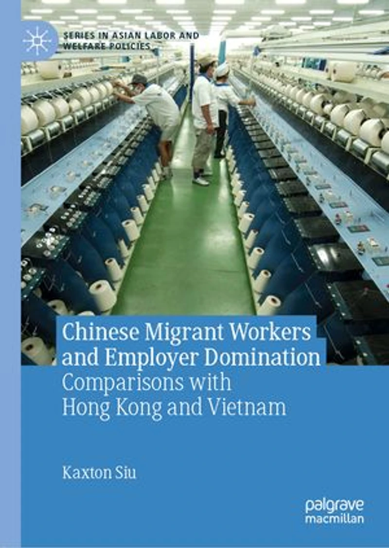 Chinese Migrant Workers and Employer Domination: Comparisons with Hong Kong Vietnam