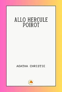 ALLO HERCULE POIROT