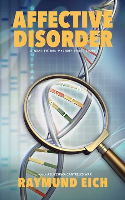 AffEctive Disorder: A Near Future Mystery Short Story