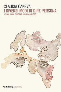 I diversi modi di dire persona: Africa, Cina, Europa e India in dialogo